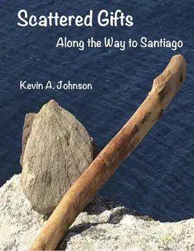 Johnson |  Scattered Gifts: Along the Way to Santiago | eBook | Sack Fachmedien