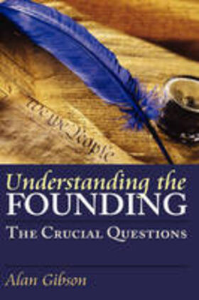 Gibson |  Understanding the Founding | Buch |  Sack Fachmedien