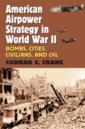 Crane |  American Airpower Strategy in World War II | Buch |  Sack Fachmedien