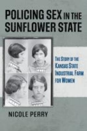 Perry |  Policing Sex in the Sunflower State | Buch |  Sack Fachmedien