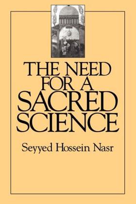 Nasr |  The Need For a Sacred Science | Buch |  Sack Fachmedien