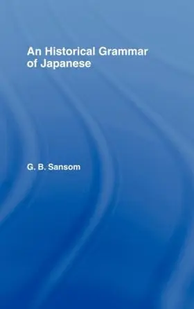 Sansom |  Historical Grammar of Japanese | Buch |  Sack Fachmedien