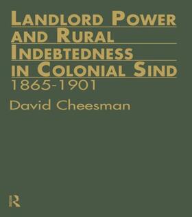 Cheesman |  Landlord Power and Rural Indebtedness in Colonial Sind | Buch |  Sack Fachmedien
