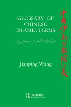 Wang |  Glossary of Chinese Islamic Terms | Buch |  Sack Fachmedien