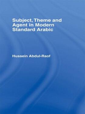 Abdul-Raof |  Subject, Theme and Agent in Modern Standard Arabic | Buch |  Sack Fachmedien