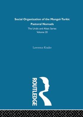 Krader |  Social Organization of the Mongol-Turkic Pastoral Nomads | Buch |  Sack Fachmedien