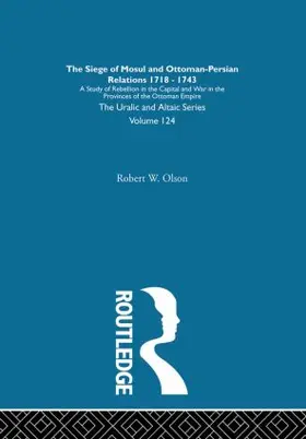 Olson |  The Siege of Mosul and Ottoman-Persian Relations | Buch |  Sack Fachmedien