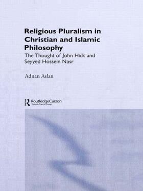Aslan |  Religious Pluralism in Christian and Islamic Philosophy | Buch |  Sack Fachmedien