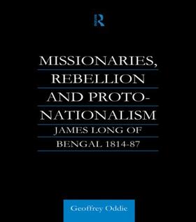 Oddie |  Missionaries, Rebellion and Proto-Nationalism | Buch |  Sack Fachmedien