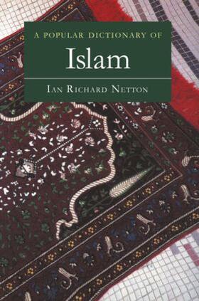 Netton |  A Popular Dictionary of Islam | Buch |  Sack Fachmedien