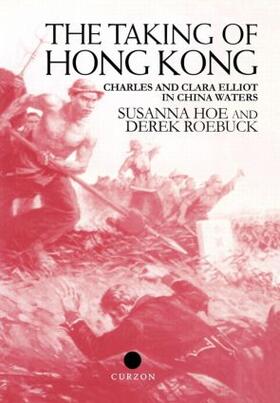 Hoe / Roebuck |  The Taking of Hong Kong | Buch |  Sack Fachmedien