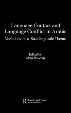 Rouchdy |  Language Contact and Language Conflict in Arabic | Buch |  Sack Fachmedien