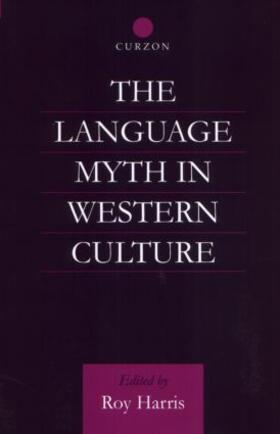 Harris |  The Language Myth in Western Culture | Buch |  Sack Fachmedien