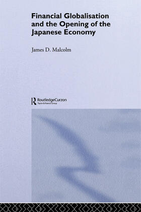 Malcolm |  Financial Globalization and the Opening of the Japanese Economy | Buch |  Sack Fachmedien
