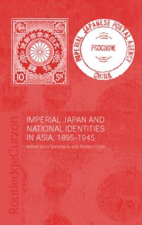 Cribb / Li |  Imperial Japan and National Identities in Asia, 1895-1945 | Buch |  Sack Fachmedien