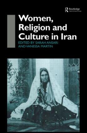 Ansari / Martin |  Women, Religion and Culture in Iran | Buch |  Sack Fachmedien