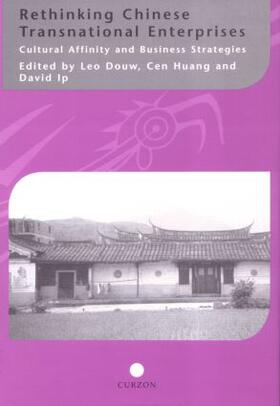 Douw / Huang / Ip |  Rethinking Chinese Transnational Enterprises | Buch |  Sack Fachmedien