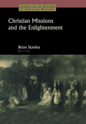 Stanley |  Christian Missions and the Enlightenment | Buch |  Sack Fachmedien