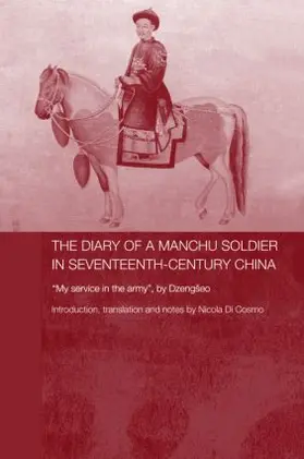 Di Cosmo |  The Diary of a Manchu Soldier in Seventeenth-Century China | Buch |  Sack Fachmedien