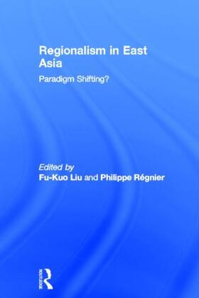 Liu / Regnier |  Regionalism in East Asia | Buch |  Sack Fachmedien