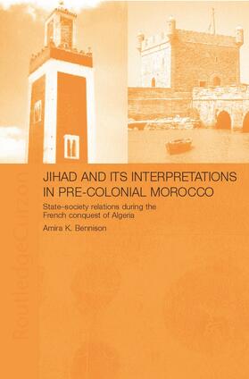 Bennison |  Jihad and its Interpretation in Pre-Colonial Morocco | Buch |  Sack Fachmedien
