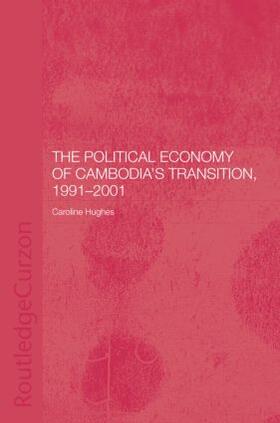 Hughes |  The Political Economy of the Cambodian Transition | Buch |  Sack Fachmedien