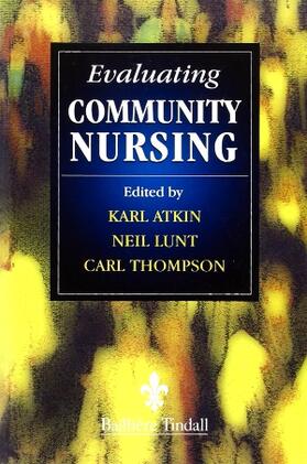 Atkin / Lunt / Thompson |  Evaluating Change in Community Nursing | Buch |  Sack Fachmedien