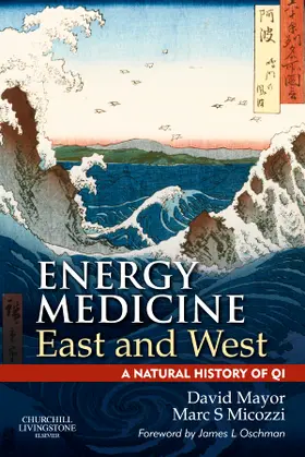 Mayor / Micozzi |  Energy Medicine East and West | Buch |  Sack Fachmedien