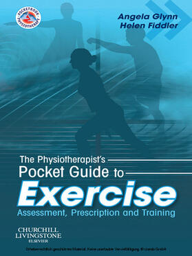 Glynn / Fiddler |  The Physiotherapist's Pocket Guide to Exercise E-Book | eBook | Sack Fachmedien