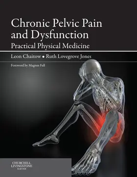 Chaitow ND / Chaitow / Jones MCSP |  Chronic Pelvic Pain and Dysfunction | eBook | Sack Fachmedien