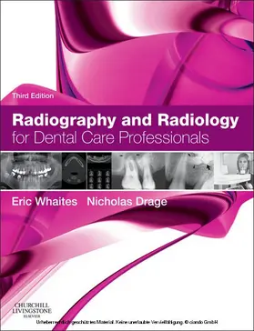 Whaites / Drage |  Radiography and Radiology for Dental Care Professionals - E-Book | eBook | Sack Fachmedien