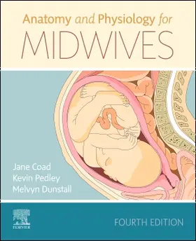 Coad / Pedley / Dunstall |  Anatomy And Physiology For Midwives | Buch |  Sack Fachmedien