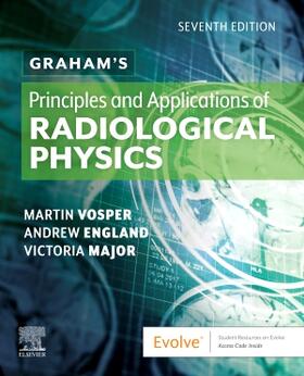 England / Vosper / Major |  Graham's Principles and Applications of Radiological Physics | Buch |  Sack Fachmedien