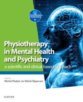 Skjaerven / Probst |  Physiotherapy in Mental Health and Psychiatry | Buch |  Sack Fachmedien