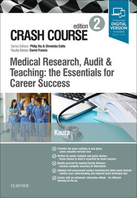 Kaura MSc (Dist) / Kaura / Xiu |  Crash Course Medical Research, Audit and Teaching: the Essentials for Career Success | eBook | Sack Fachmedien