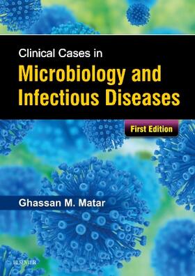 Matar |  Clinical Cases in Microbiology and Infectious Diseases | Buch |  Sack Fachmedien