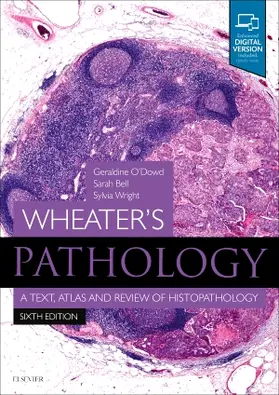 O'Dowd / Bell / Wright |  Wheater's Pathology: A Text, Atlas and Review of Histopathology | Buch |  Sack Fachmedien