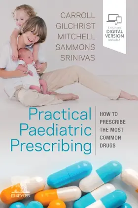 Gilchrist / Carroll / Sammons |  Practical Paediatric Prescribing | Buch |  Sack Fachmedien