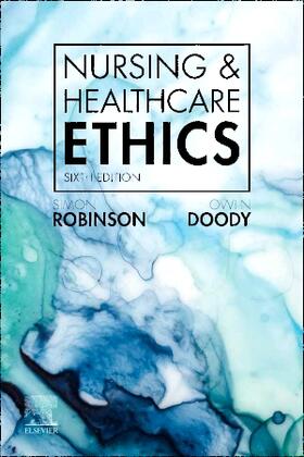 Doody / Robinson |  Nursing & Healthcare Ethics | Buch |  Sack Fachmedien