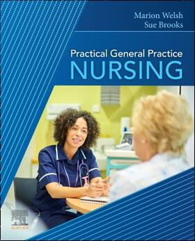 Welsh / Brooks |  Practical General Practice Nursing | Buch |  Sack Fachmedien