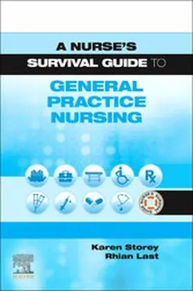 Storey / Last |  A Nurse's Survival Guide to General Practice Nursing E-Book | eBook | Sack Fachmedien