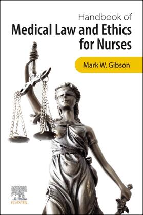 Gibson | Handbook of Medical Law and Ethics for Nurses | Buch | 978-0-7020-8354-9 | sack.de