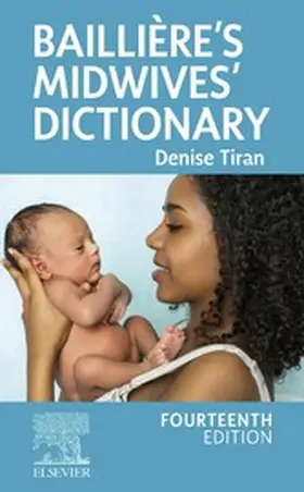 Tiran HonDUniv / Tiran / Redford RM Bsc (Hons) Midwifery |  Baillière's Midwives' Dictionary - E-Book | eBook | Sack Fachmedien