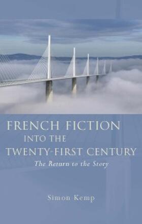 Kemp |  French Fiction into the Twenty-First Century | eBook | Sack Fachmedien