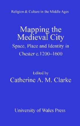 Clarke |  Mapping the Medieval City | eBook | Sack Fachmedien