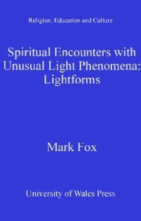 Fox |  Spiritual Encounters with Unusual Light Phenomena | eBook | Sack Fachmedien