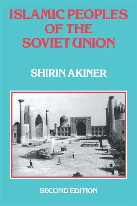 Akiner |  Islamic Peoples Of The Soviet Union | Buch |  Sack Fachmedien