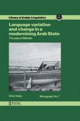 Holes |  Language Variation and Change in a Modernising Arab State | Buch |  Sack Fachmedien
