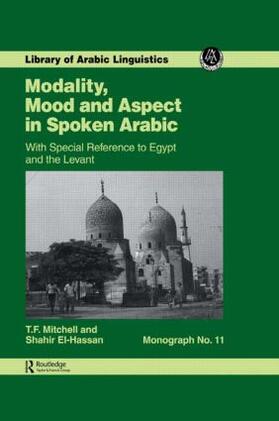 Mitchell / Ai-Hassan |  Modality, Mood and Aspect in Spoken Arabic | Buch |  Sack Fachmedien