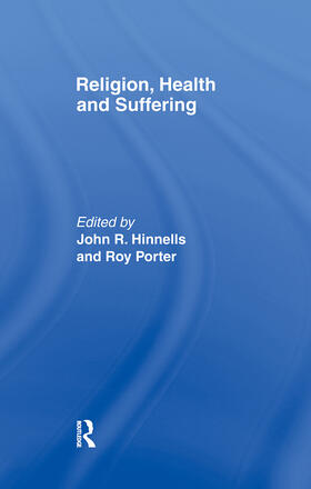 Hinnells / Porter |  Religion, Health and Suffering | Buch |  Sack Fachmedien